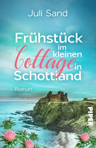 Juli Sand FRÜHSTÜCK IM KLEINEN COTTAGE IN SCHOTTLAND
