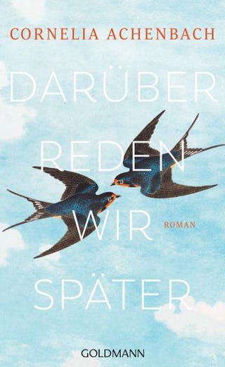 Cornelia Achenbach DARÜBER REDEN WIR SPÄTER