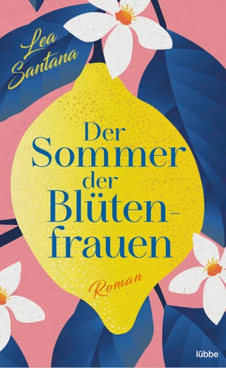 Lea Santana DER SOMMER DER BLÜTENFRAUEN