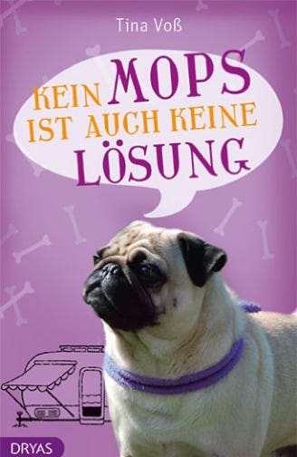 Tina Voß KEIN MOPS IST AUCH KEINE LÖSUNG